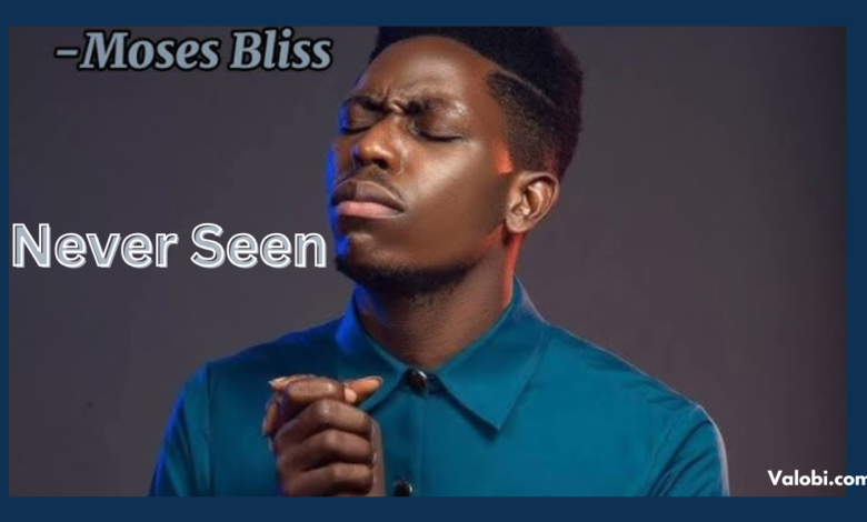 Moses Bliss - Never Seen