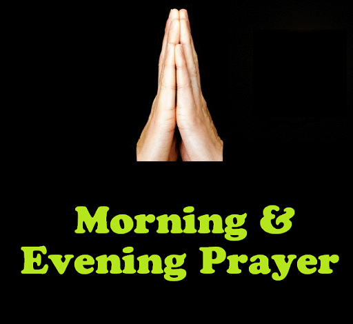 Morning and Evening Prayers